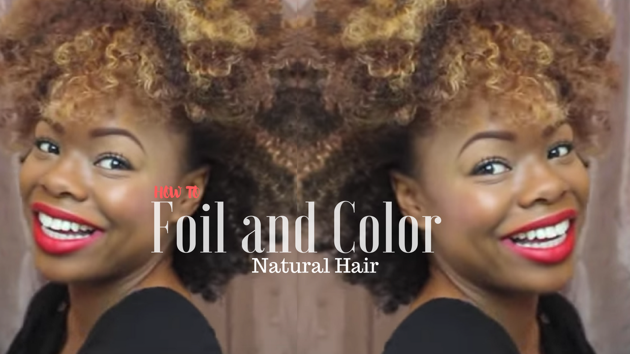 How I foil and color my 3/4a natural hair...at home!!! - the Maria  Antoinette