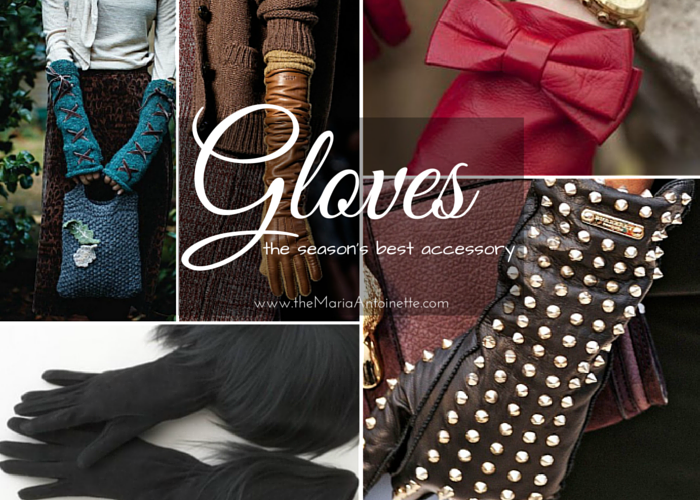 5 Reasons Gloves are the Season’s must have Accessory