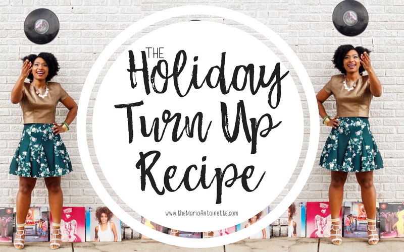 The Holiday Turn Up Recipe