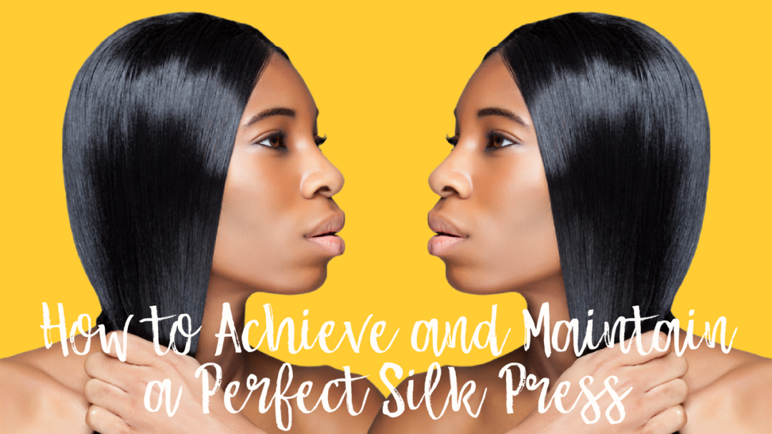 Tips on How to Achieve and Maintain a Perfect Silk Press