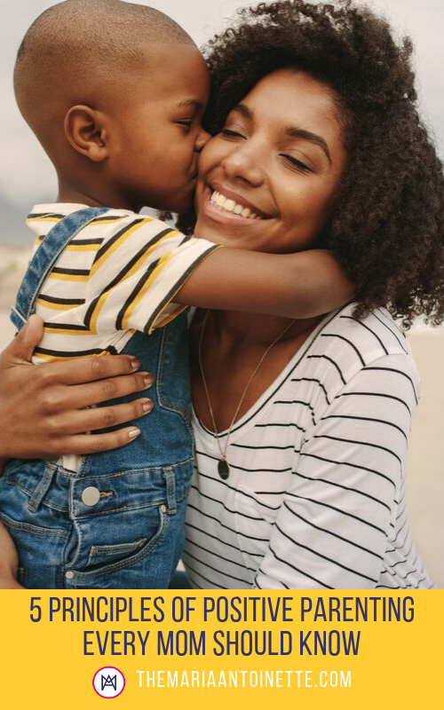 5-principles-of-positive-parenting-every-mom-should-know