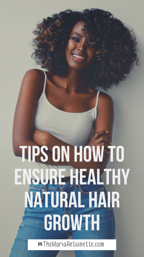 How to Take Care Of Your Natural Hair and Ensure Healthy Growth